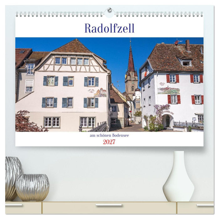 Radolfzell am schönen Bodensee (CALVENDO Premium Wandkalender 2027)