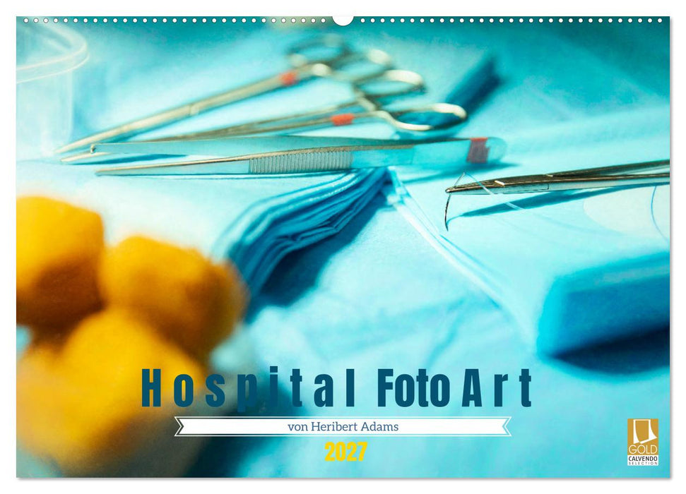 Hospital FotoArt (CALVENDO Wandkalender 2027)