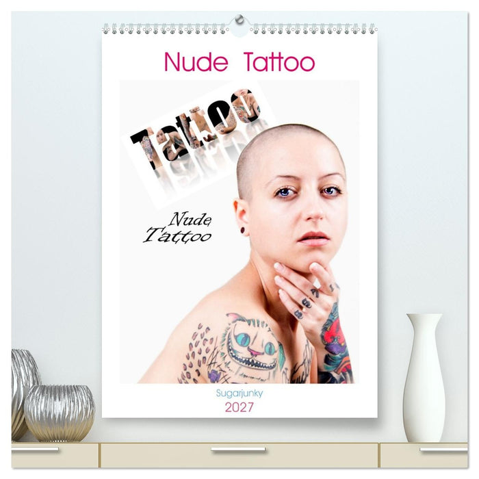 Nude Tattoo (CALVENDO Premium Wandkalender 2027)