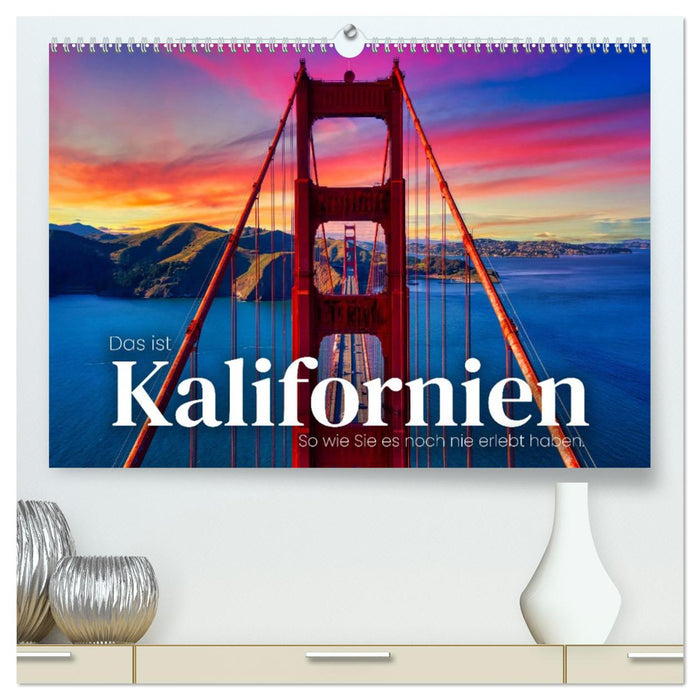 Das ist Kalifornien - So wie Sie es noch nie erlebt haben. (CALVENDO Premium Wandkalender 2027)