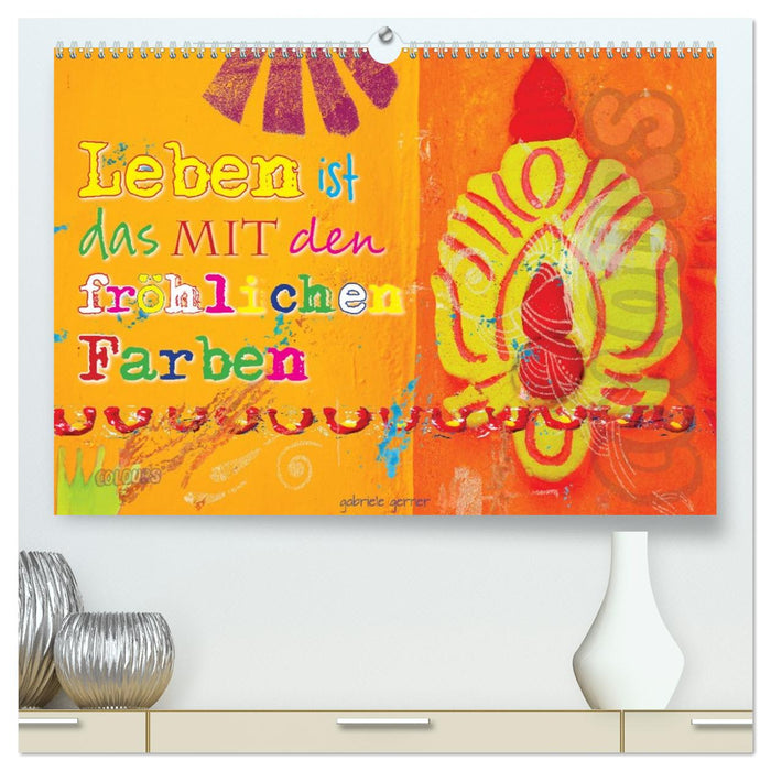 Leben ist das mit den fröhlichen Farben (CALVENDO Premium Wandkalender 2027)
