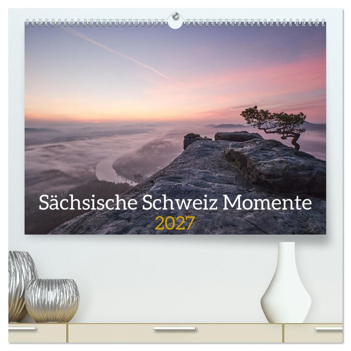 Sächsische Schweiz Momente 2027 (CALVENDO Premium Wandkalender 2027)