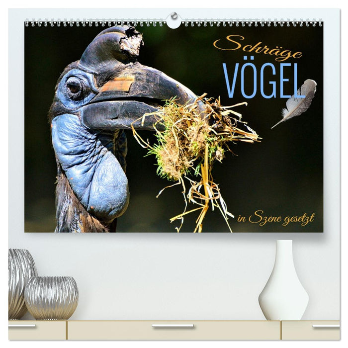Schräge Vögel in Szene gesetzt (CALVENDO Premium Wandkalender 2027)