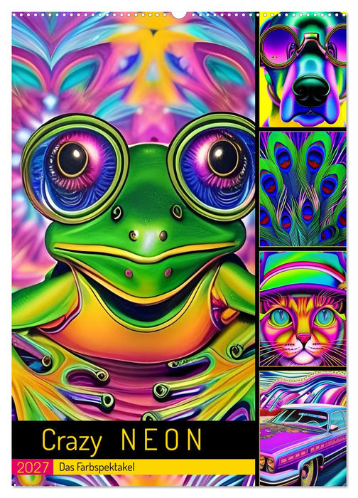 Crazy Neon - Das Farbspektakel (CALVENDO Wandkalender 2027)