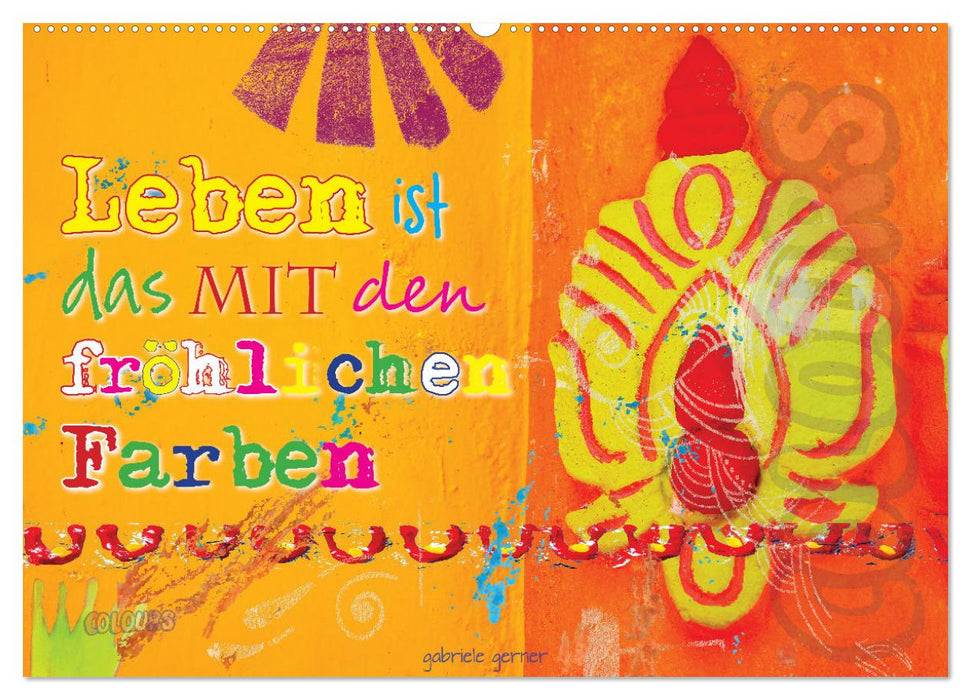 Leben ist das mit den fröhlichen Farben (CALVENDO Wandkalender 2027)
