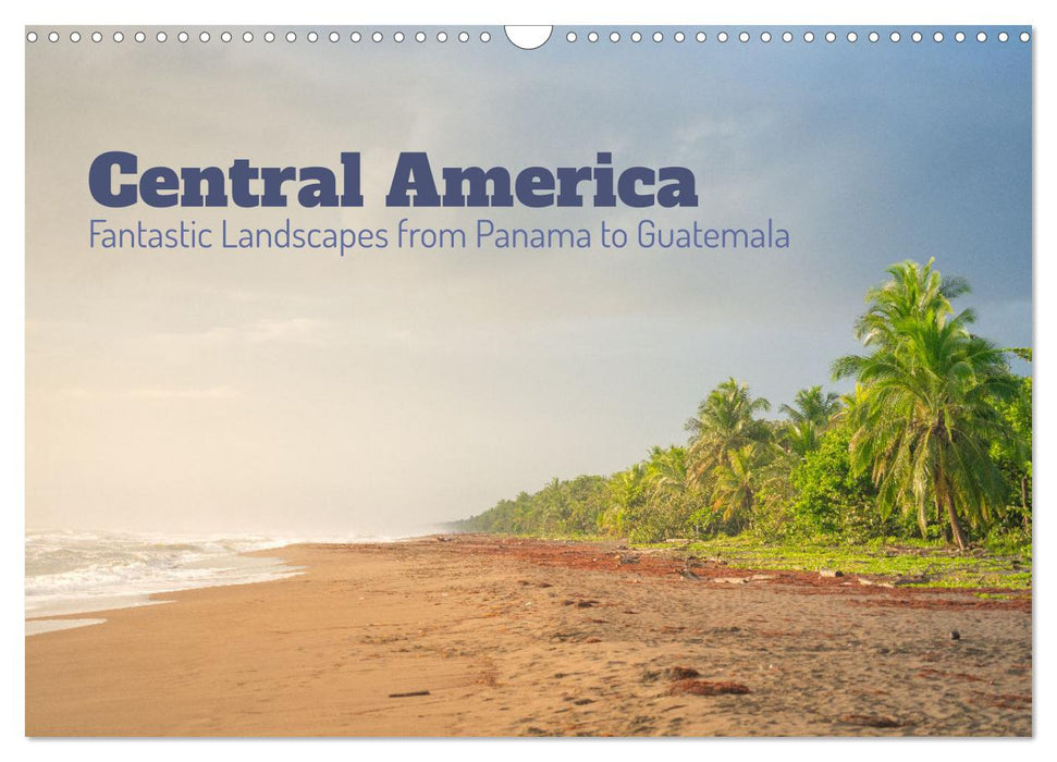 Central America - Fantastic Landscapes from Panama to Guatemala (CALVENDO Monthly Calendar 2027)