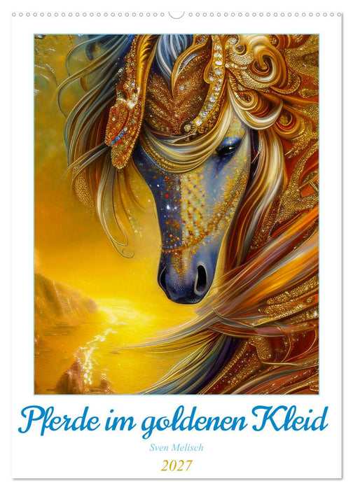 Pferde im goldenen Kleid (CALVENDO Wandkalender 2027)