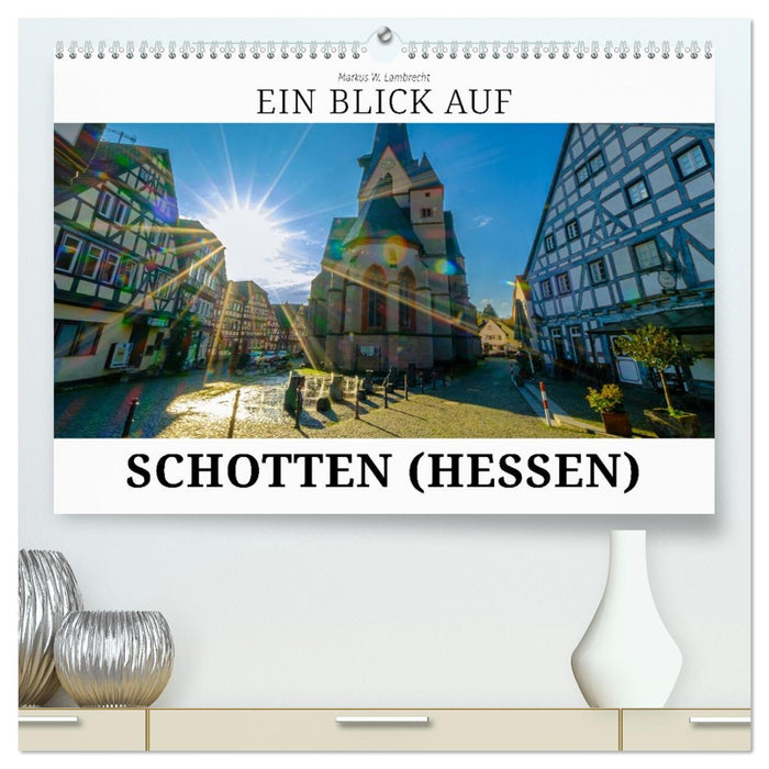 Ein Blick auf Schotten (CALVENDO Premium Wandkalender 2027)