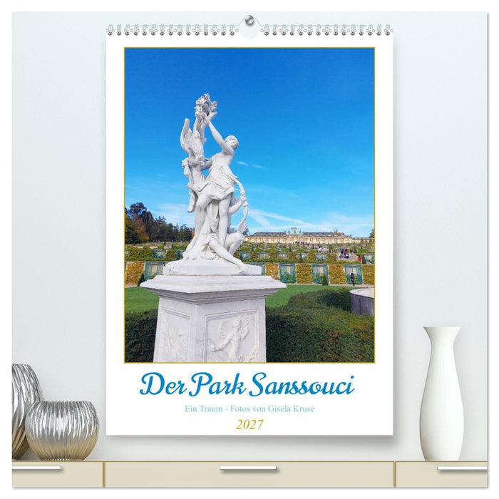 Der Park Sanssouci - ein Traum (CALVENDO Premium Wandkalender 2027)