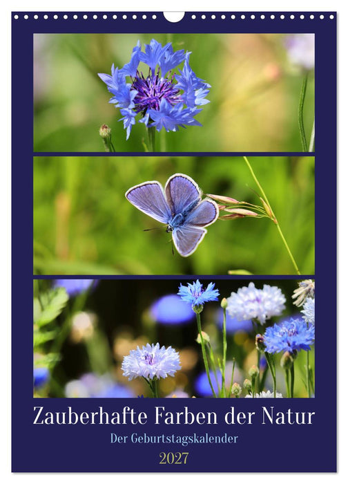 Zauberhafte Farben der Natur (CALVENDO Wandkalender 2027)