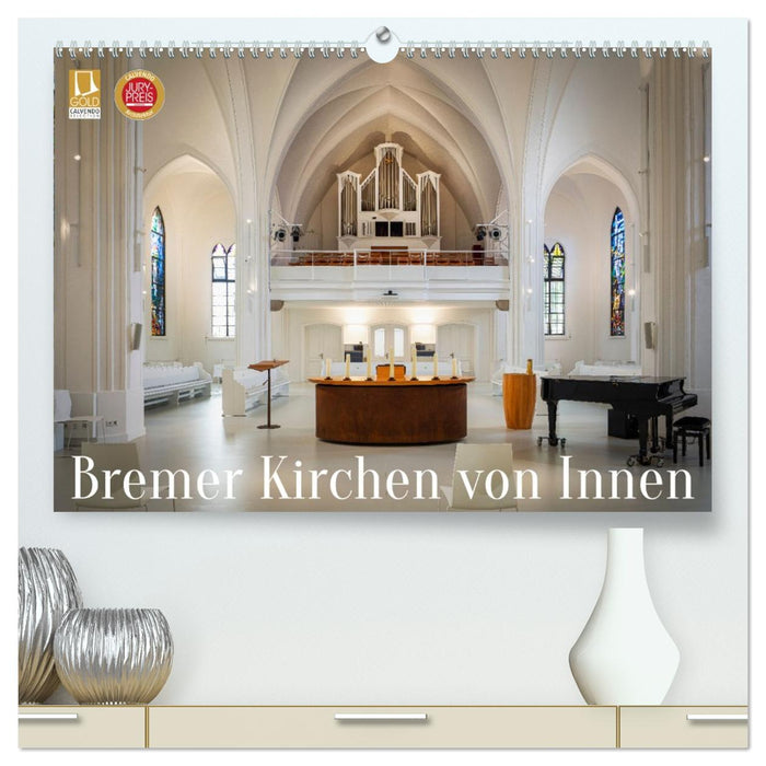 Bremer Kirchen von Innen (CALVENDO Premium Wandkalender 2027)