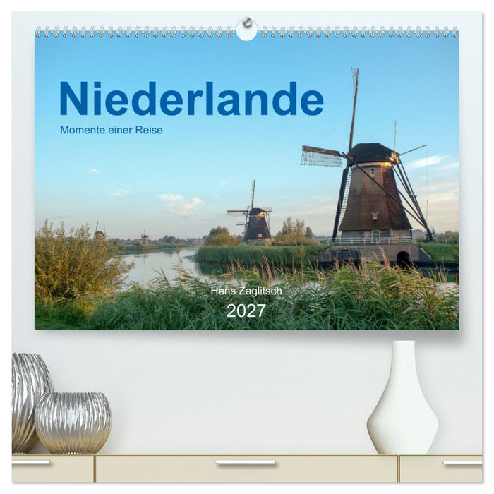 Niederlande - Momente einer Reise (CALVENDO Premium Wandkalender 2027)