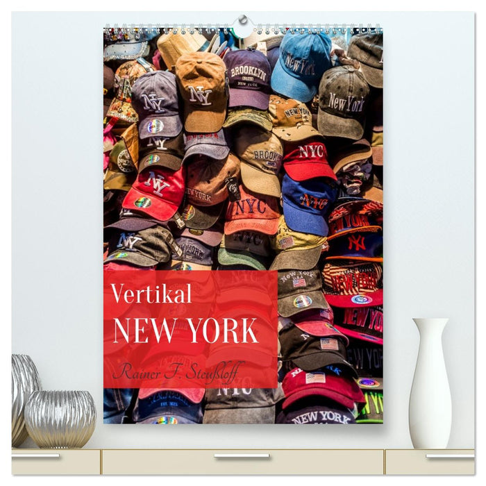 Vertikal New York (CALVENDO Premium Wandkalender 2027)