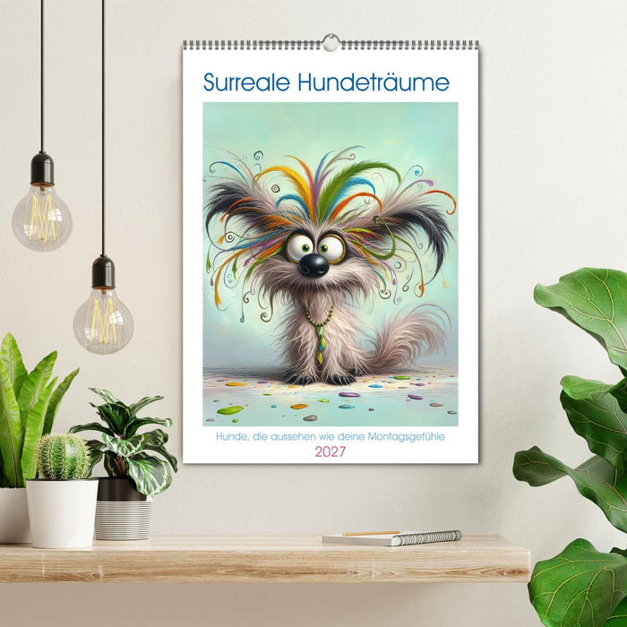 Surreale Hundeträume Hunde, die aussehen wie deine Montagsgefühle (CALVENDO Wandkalender 2027)