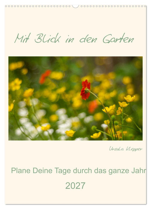 Mit Blick in den Garten (CALVENDO Wandkalender 2027)