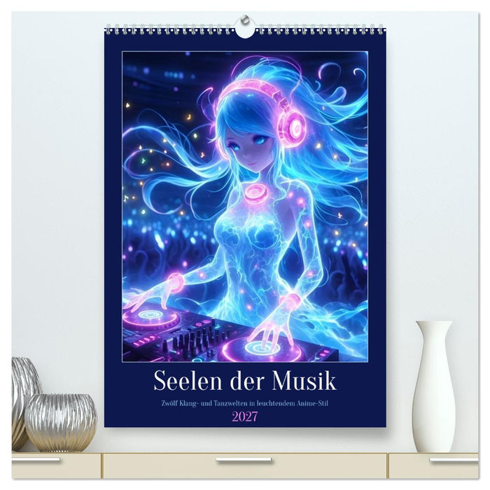 Seelen der Musik (CALVENDO Premium Wandkalender 2027)