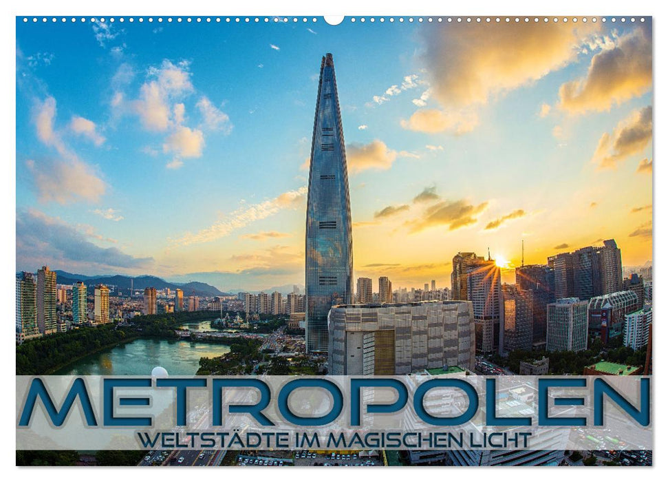 Metropolen - Weltstädte im magischen Licht (CALVENDO Wandkalender 2027)