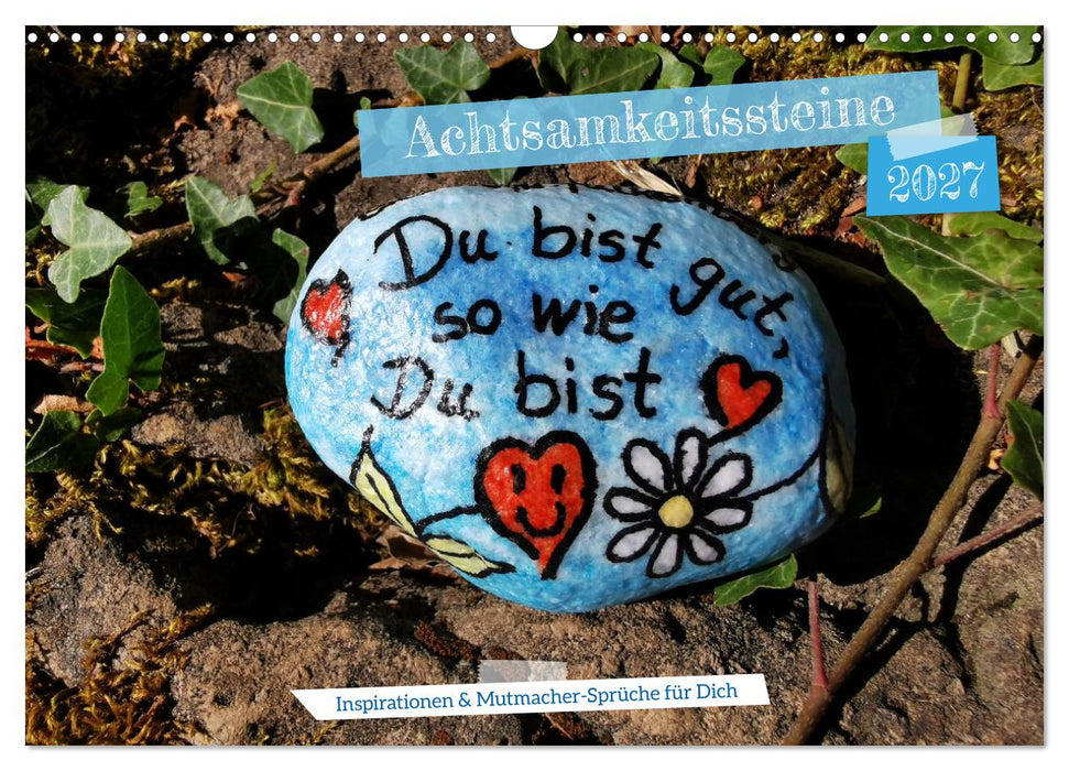 Achtsamkeitssteine - Inspirationen & Mutmacher-Sprüche für Dich (CALVENDO Wandkalender 2027)