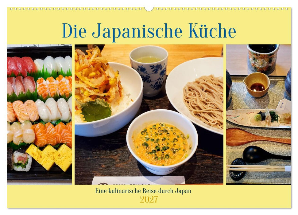 Die Japanische Küche - Eine kulinarische Reise durch Japan (CALVENDO Wandkalender 2027)