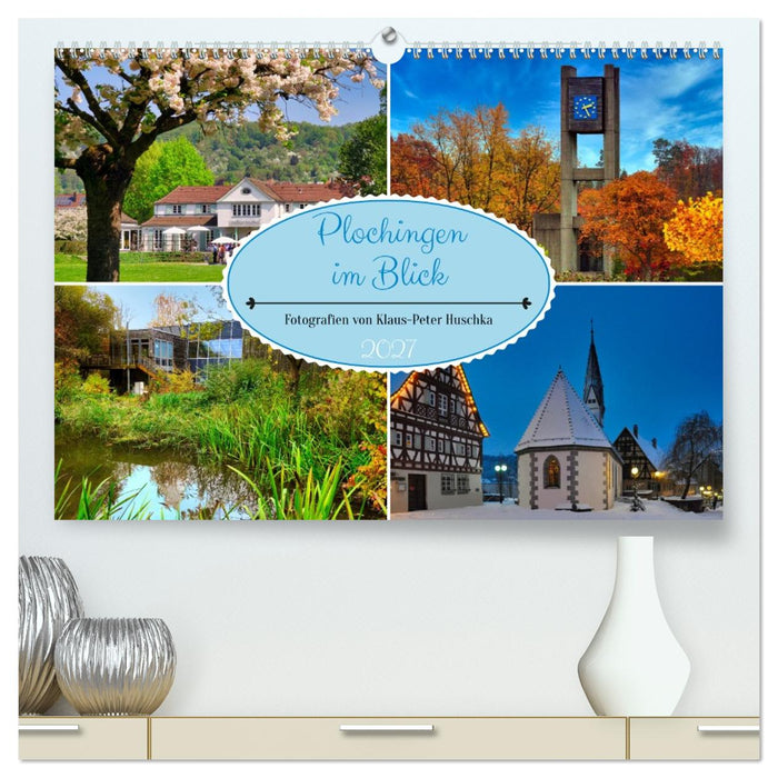 Plochingen im Blick (CALVENDO Premium Wandkalender 2027)