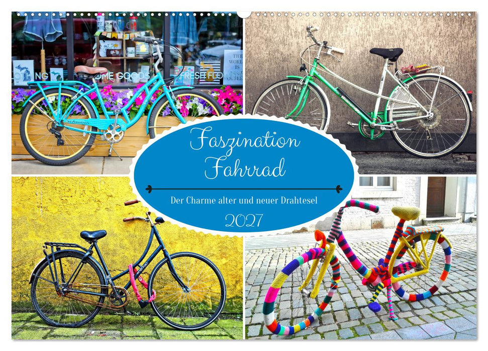 Faszination Fahrrad. Der Charme alter und neuer Drahtesel (CALVENDO Wandkalender 2027)