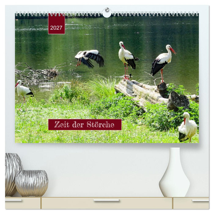 Zeit der Störche (CALVENDO Premium Wandkalender 2027)