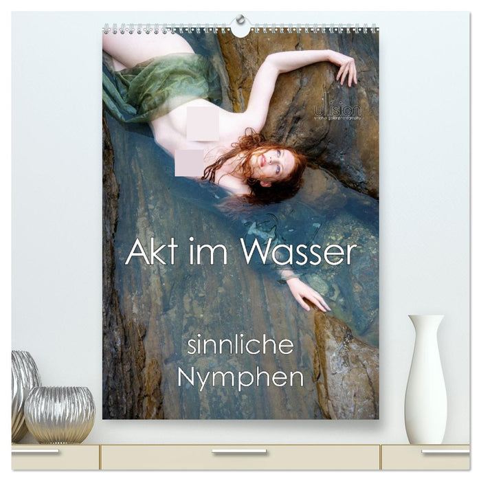 Akt im Wasser - sinnliche Nymphen (CALVENDO Premium Wandkalender 2027)