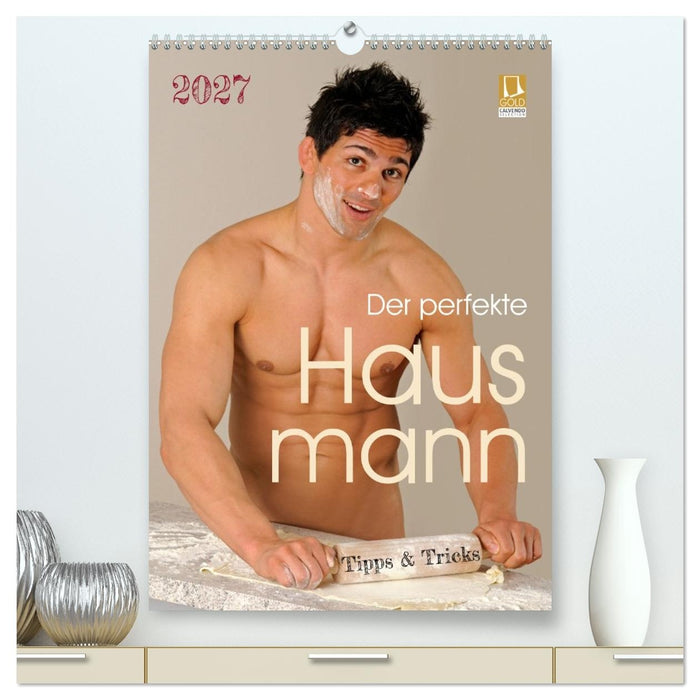Der perfekte Hausmann - Tipps & Tricks (CALVENDO Premium Wandkalender 2027)