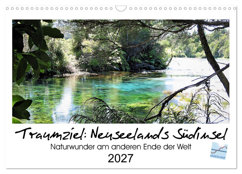 Traumziel Neuseelands Südinsel 2027 (CALVENDO Wandkalender 2027)