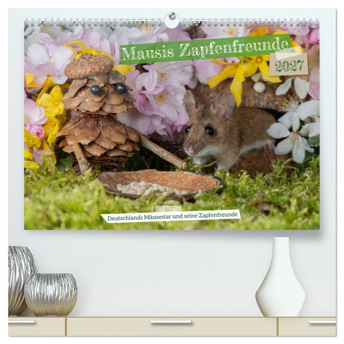 Mausis Zapfenfreunde (CALVENDO Premium Wandkalender 2027)