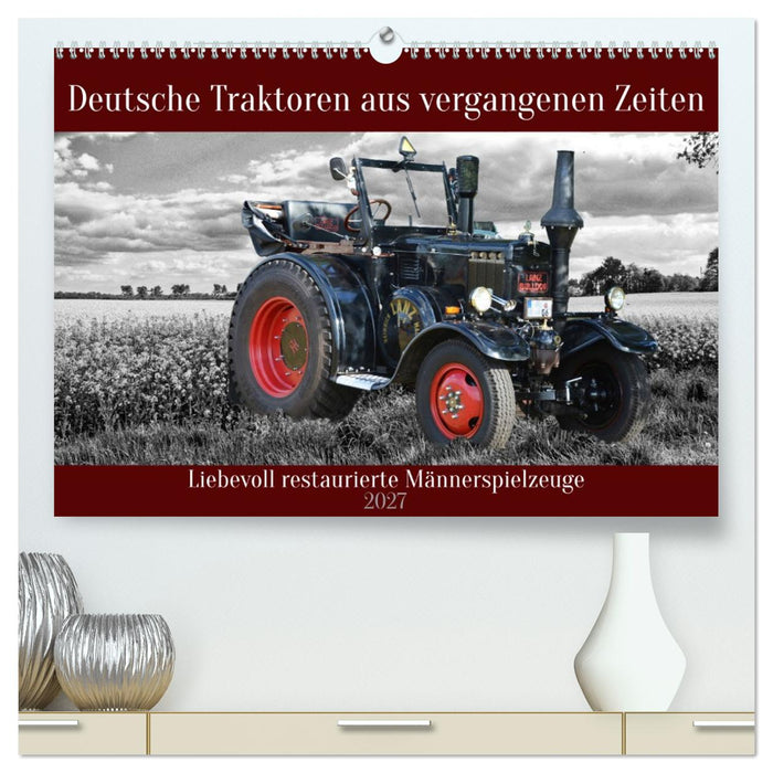 Deutsche Traktoren aus vergangenen Zeiten (CALVENDO Premium Wandkalender 2027)