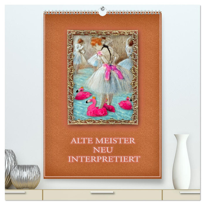 Alte Meister neu interpretiert (CALVENDO Premium Wandkalender 2027)