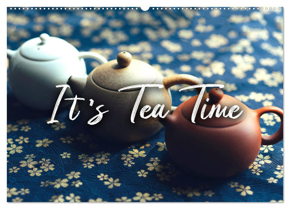 It's Tea Time (CALVENDO Wandkalender 2027)