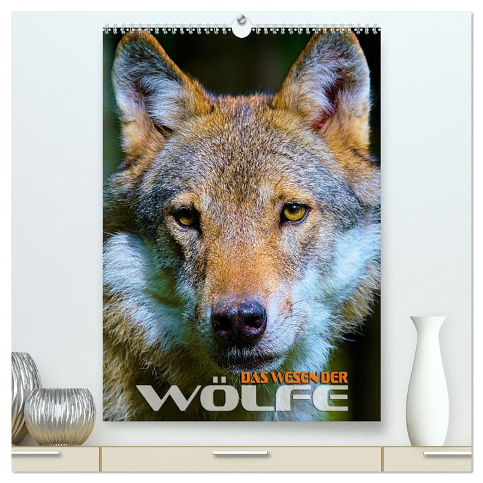 Das Wesen der Wölfe (CALVENDO Premium Wandkalender 2027)