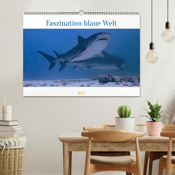 Faszination blaue Welt (CALVENDO Wandkalender 2027)