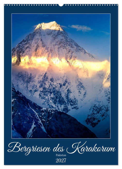 Bergriesen des Karakorum (CALVENDO Wandkalender 2027)