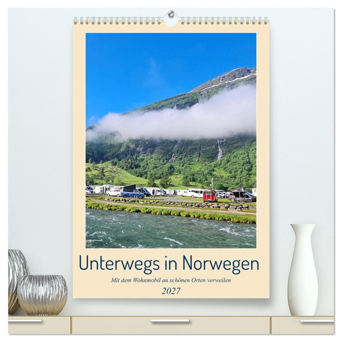Unterwegs in Norwegen - Mit dem Wohnmobil an schönen Orten verweilen (CALVENDO Premium Wandkalender 2027)