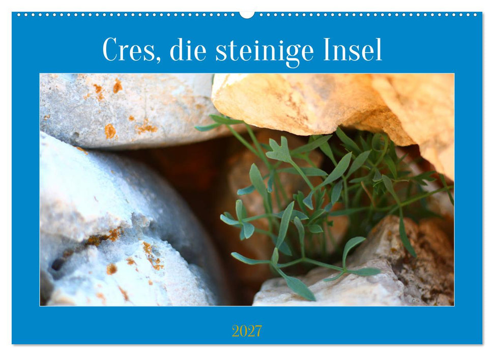 Cres, die steinige Insel (CALVENDO Wandkalender 2027)