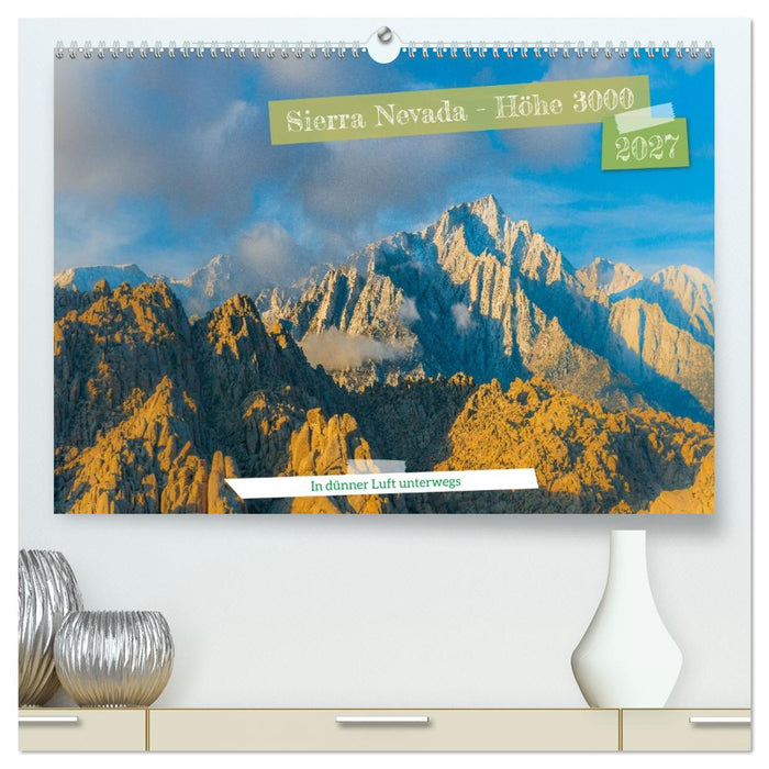 Sierra Nevada - Höhe 3000 (CALVENDO Premium Wandkalender 2027)