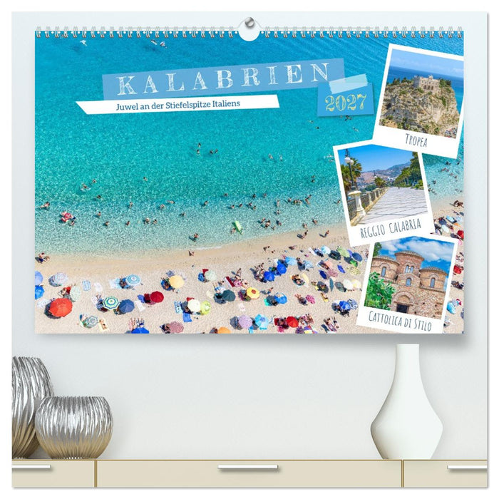 Kalabrien - Juwel an der Stiefelspitze Italiens (CALVENDO Premium Wandkalender 2027)