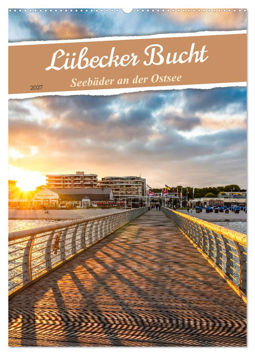 Lübecker Bucht Seebäder an der Ostsee (CALVENDO Wandkalender 2027)