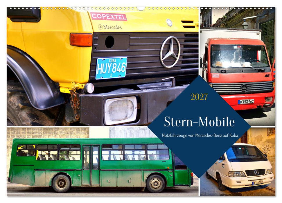 Stern-Mobile - Nutzfahrzeuge von Mercedes-Benz auf Kuba (CALVENDO Wandkalender 2027)