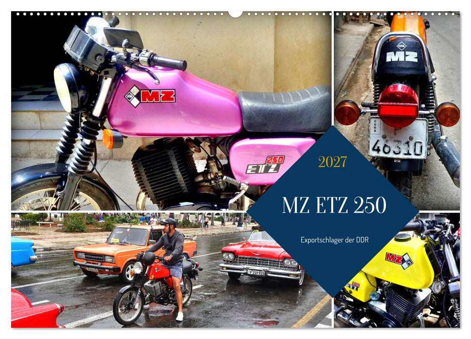 MZ ETZ 250 - Exportschlager der DDR (CALVENDO Wandkalender 2027)