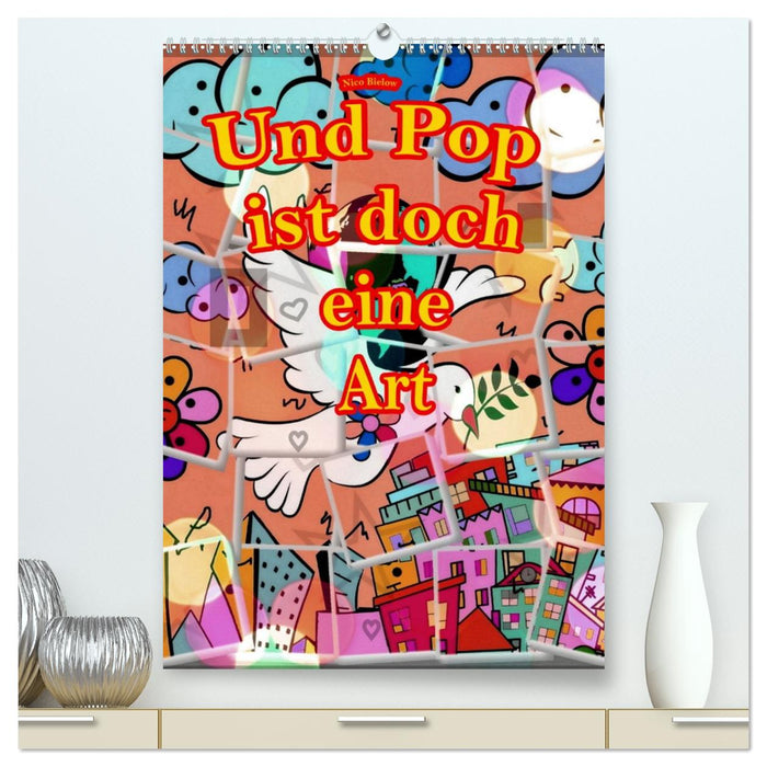 Und Pop ist doch eine Art (CALVENDO Premium Wandkalender 2027)