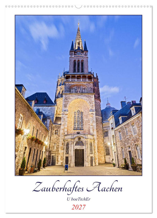 Zauberhaftes Aachen (CALVENDO Wandkalender 2027)