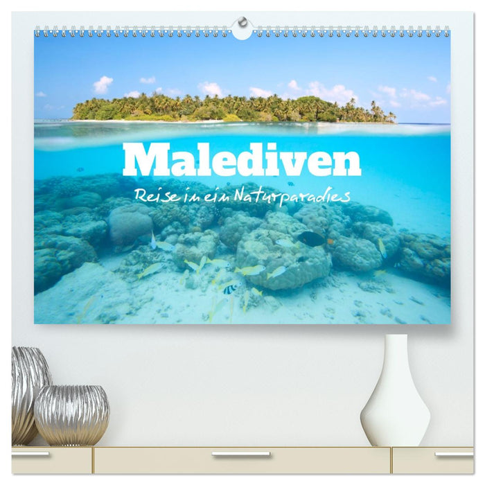 Malediven - Reise in ein Naturparadies (CALVENDO Premium Wandkalender 2027)