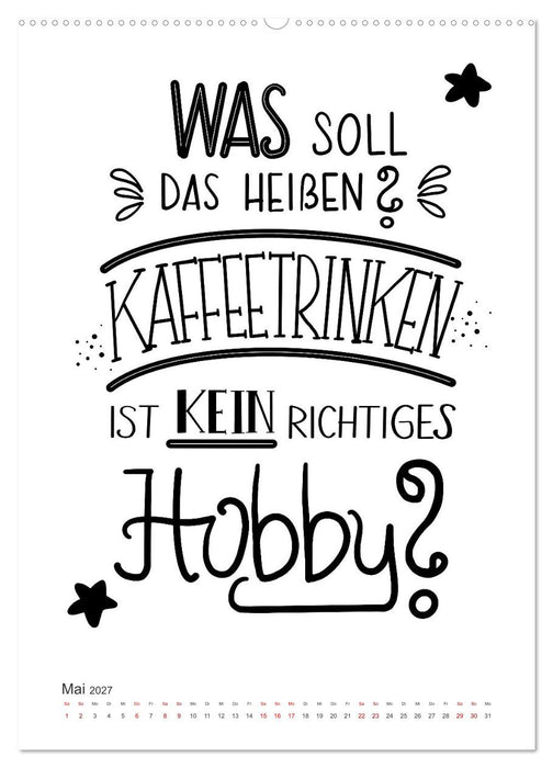 Kaffee liebt dich (CALVENDO Premium Wandkalender 2027)