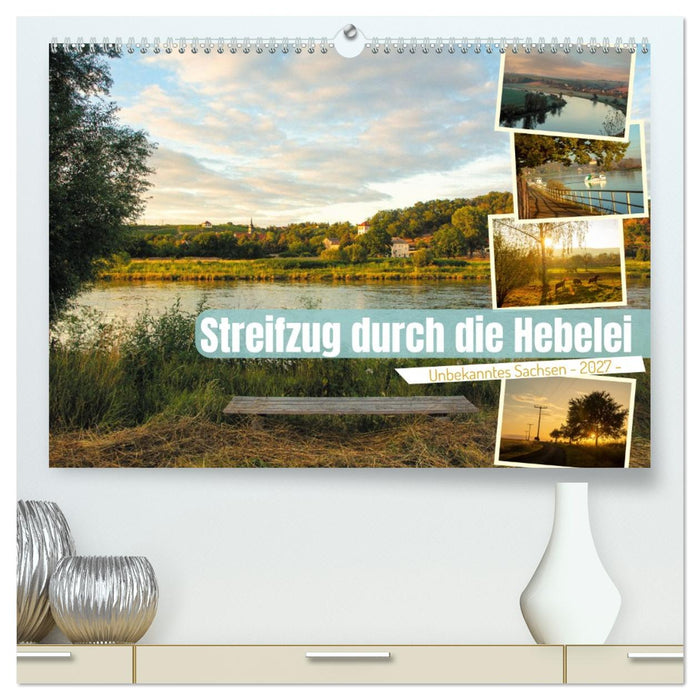 Streifzüge durch die Hebelei (CALVENDO Premium Wandkalender 2027)