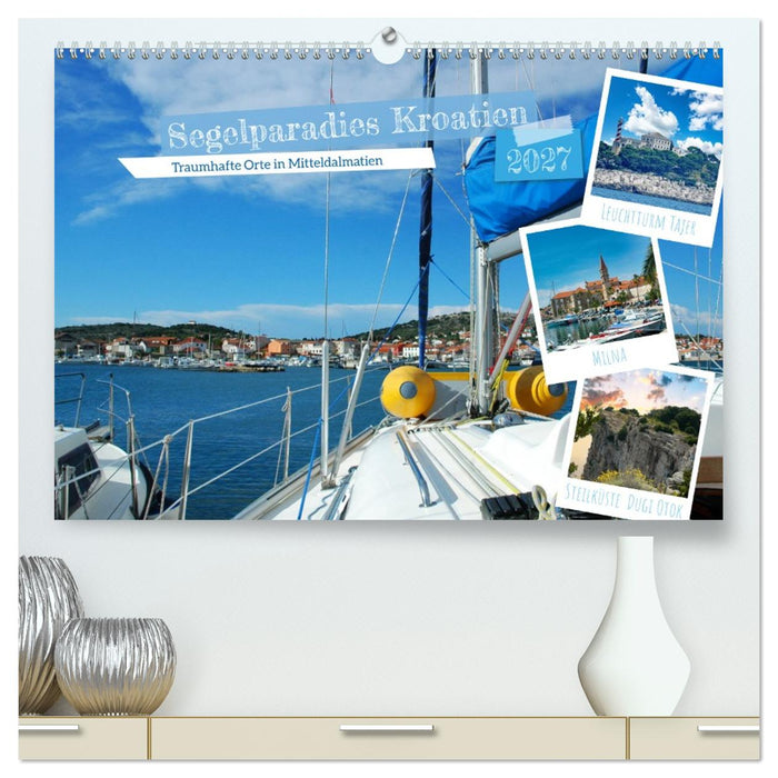 Segelparadies Kroatien (CALVENDO Premium Wandkalender 2027)
