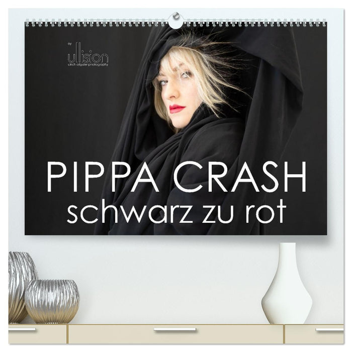 PIPPA CRASH – schwarz zu rot (CALVENDO Premium Wandkalender 2027)